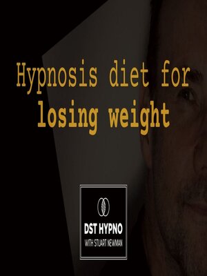 cover image of Hypnosis diet for losing weight forever--A guided meditation--DST Hypno with Stu Newman